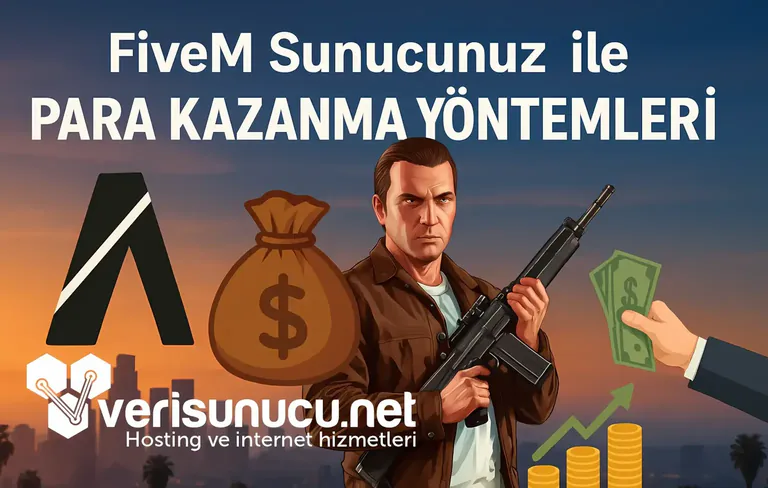 FiveM Sunucusu ile Para Kazanma Yöntemleri (2025)