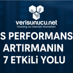 VDS Performansını Artırmanın 7 Etkili Yolu