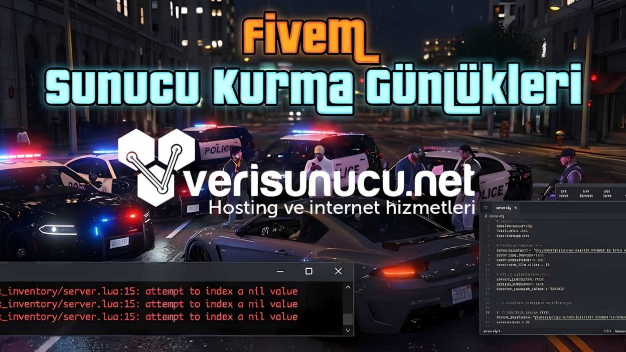FiveM Sunucu Kurma Günlükleri - Verisunucu.net