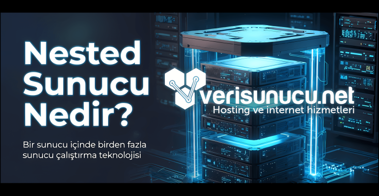 Nested Sunucu Nedir ve Satın Almanın Avantajları – Dijital İmparatorluğunuzu Kurma