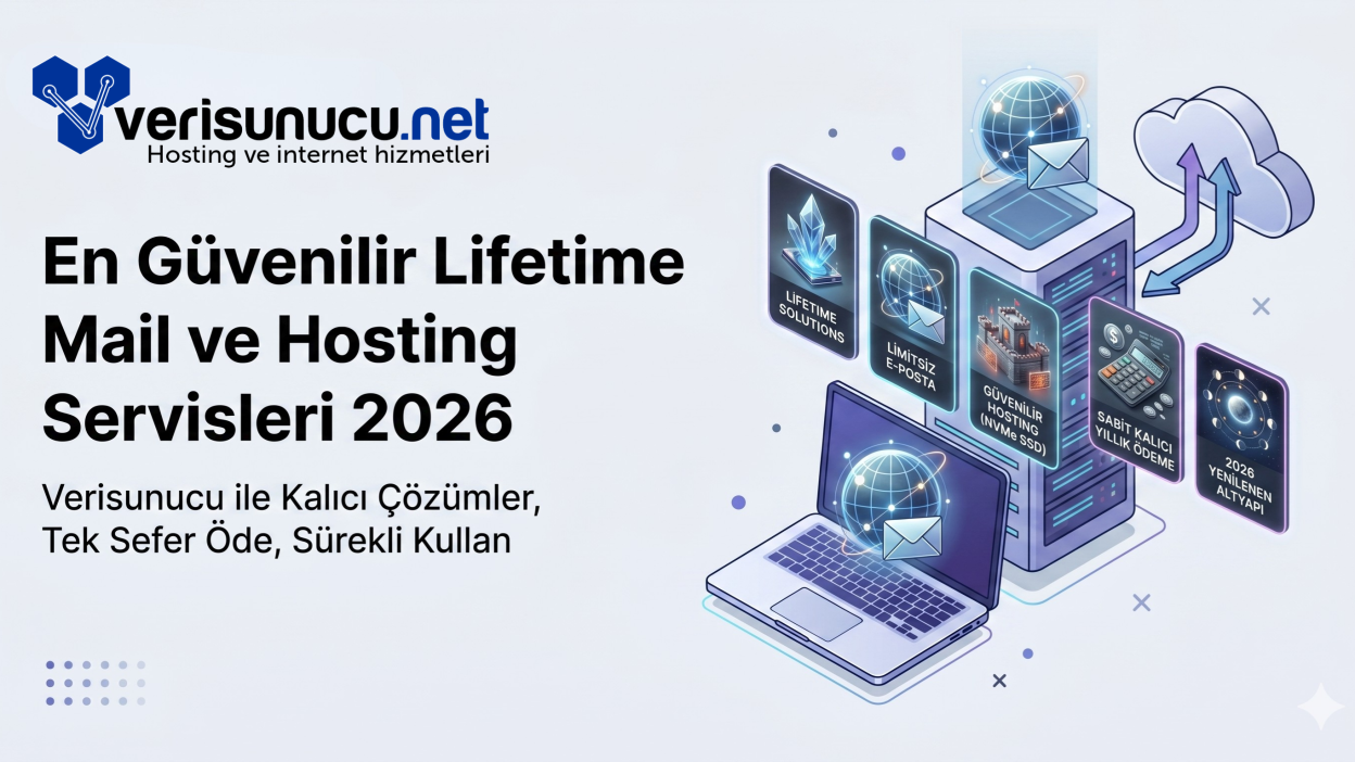 Aylık Ücret Ödemeye Son: En Güvenilir Lifetime (Ömür Boyu) Mail ve Hosting Servisleri 2026